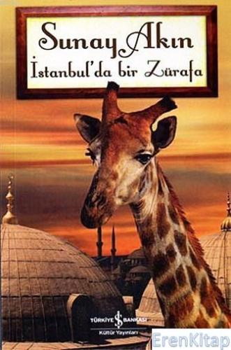 İstanbul'da Bir Zürafa Sunay Akın