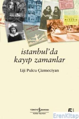 İstanbul'da Kayıp Zamanlar Liji Pulcu Çizmeciyan