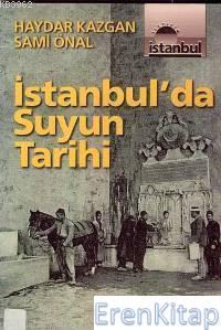 İstanbul'da Suyun Tarihi Haydar Kazgan Sami Önal