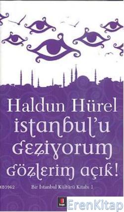 İstanbul'u Geziyorum Gözlerim Açık Haldun Hürel
