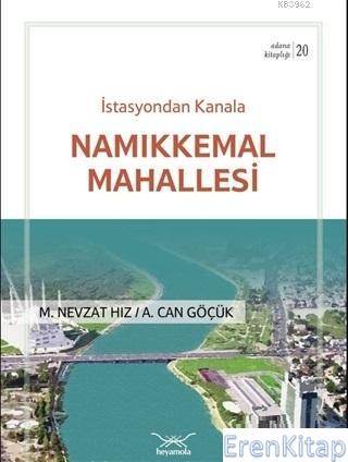 İstasyondan Kanala Namıkkemal Mahallesi / Adana Kitaplığı 20 M. Nevzat