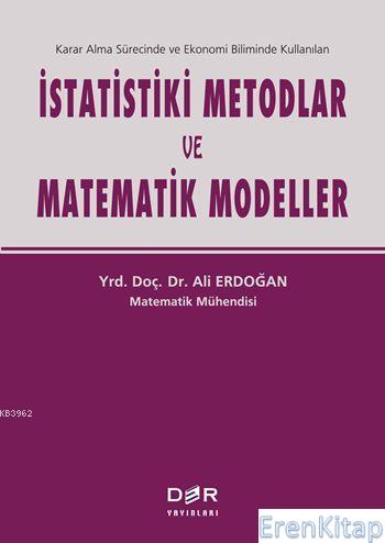 İstatistiki Metodlar ve Matematik Modeller Ali Erdoğan (Matematik Mühe