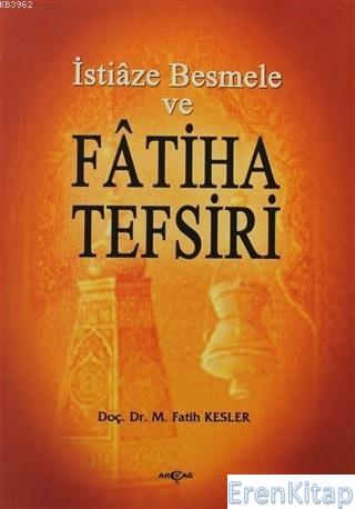 İstiaze Besmele ve Fatiha Tefsiri M. Fatih Kesler