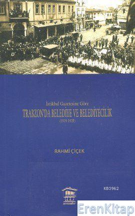 İstikbal Gazetesine Göre Trabzon'da Belediye ve Belediyecilik (1919-19