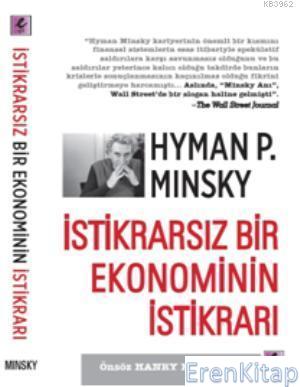 İstikrarsız Bir Ekonominin İstikrarı Hyman P. Minsky