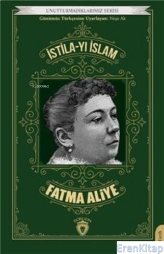 İstila-yı İslam Unutturmadıklarımız Serisi Fatma Aliye