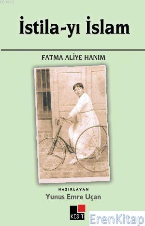 İstila - yı İslam Fatma Aliye Hanım