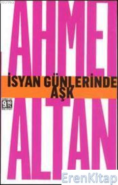 İsyan Günlerinde Aşk (Cep Boy) Ahmet Altan