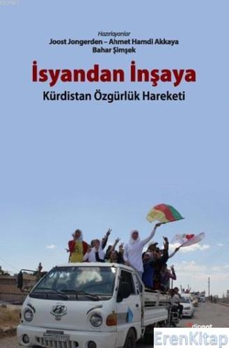 İsyandan İnşaya Kürdistan Özgürlük Hareketi Joost Jongerden