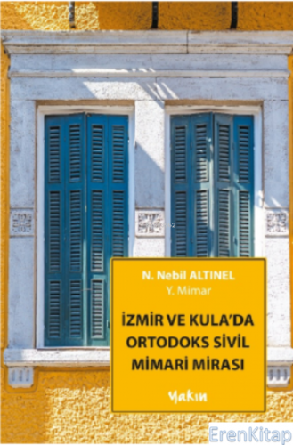 İzmir Ve Kula'da Ortodoks Sivil Mimari Mirası