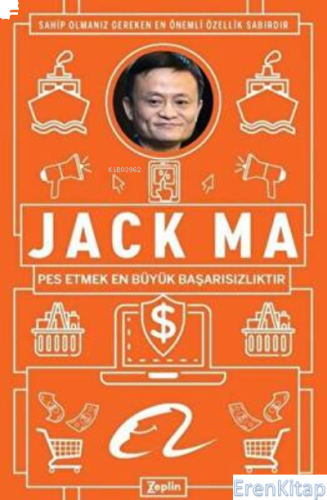 Jack Ma : Pes Etmek En Büyük Başarısızlıktır