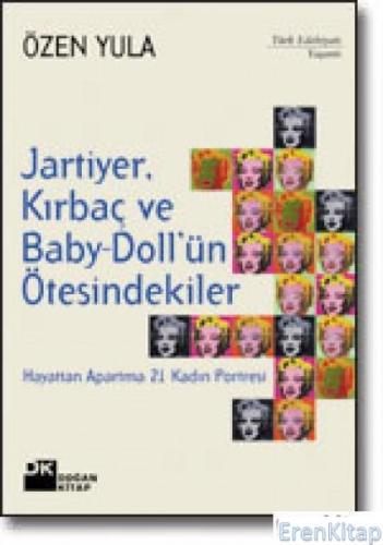 Jartiyer, Kırbaç ve Baby - Doll'ün Ötesindekiler Hayattan Apartma 21 K