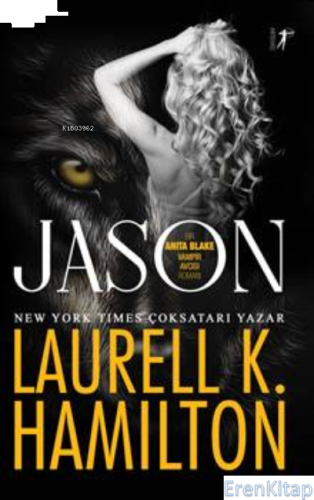 Jason : Bir Anıta Blake Vampir Avcısı Romanı Laurell K. Hamilton