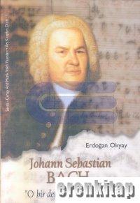 Johann Sebastian Bach O Bir Dere Değil,O Bir Deniz Hülya Tarcan