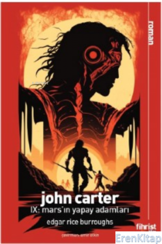 John Carter IX: Mars'ın Yapay Adamları Edgar Rice Burroughs