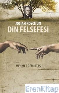 Josiah Royce'un Din Felsefesi Mehmet Demirtaş