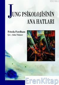 Jung Psikolojinin Ana Hatları Frieda Fordham