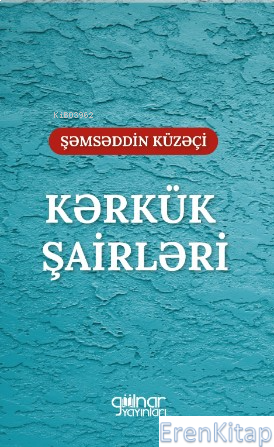 Kərkük Şairləri “İraq Türkman Şairleri” Şəmsəddin Küzəçi