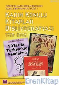 Kadın Konulu Kitaplar Bibliyografyası 1729 2002 Kadın Eserleri Kütüpha