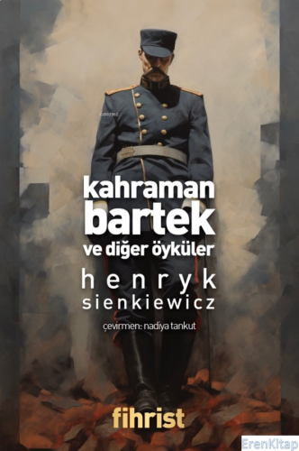 Kahraman Bartek Ve Diğer Öyküler Henryk Sienkiewicz