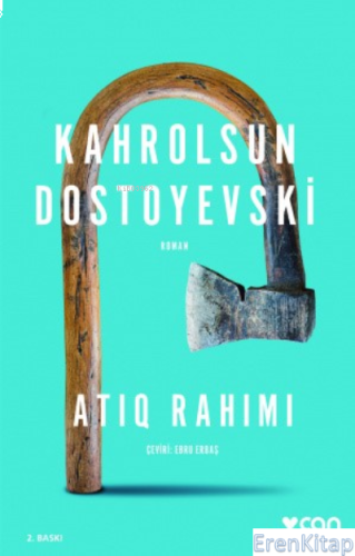 Kahrolsun Dostoyevski Atiq Rahimi