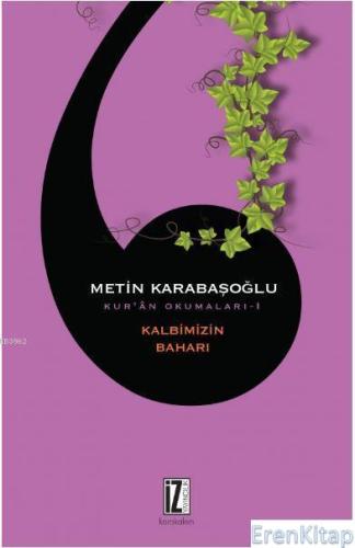Kalbimizin Baharı Kur'an Okumaları-1 Metin Karabaşoğlu