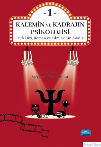 Kalemin ve Kadrajın Psikolojisi 1: Türk Dizi, Roman ve Filmlerinin Analizi