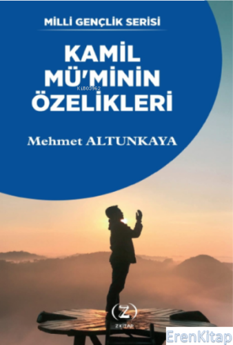 Kamil Mü'minin Özelikleri Mehmet Altunkaya