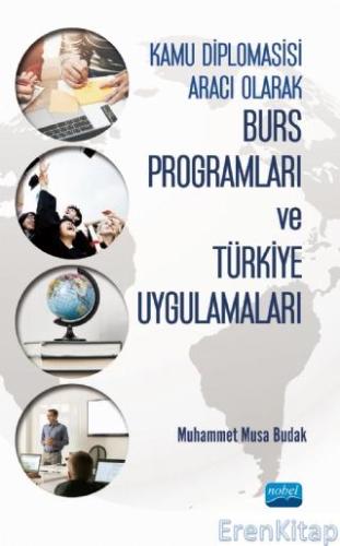 Kamu Diplomasisi Aracı Olarak Burs Programları ve Türkiye Uygulamaları