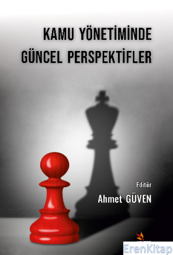 Kamu Yönetiminde Güncel Perspektifler Ahmet Güven