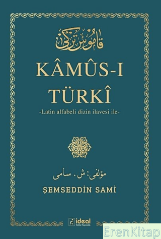 Kamus-ı Türki :  Latin Alfabeli Dizin İlavesi İle
