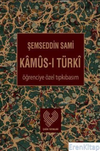 Kâmûs-ı Türkî : Osmanlı Türkçesi, öğrenciye özel tıpkıbasım