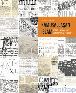 Kamusallaşan İslam Görsellerle 1960-1980 Arası Toplumsal Tezahürler
