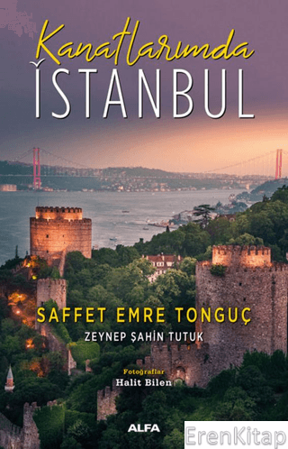 Kanatlarımda İstanbul Saffet Emre Tonguç