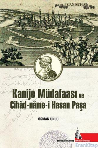Kanije Müdafaası Ve Cihad-Name-İ Hasan Paşa