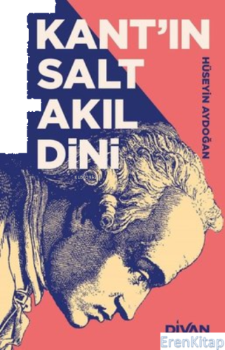 Kant'ın Salt Akıl Dini Hüseyin Aydoğan