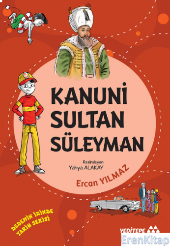 Kanuni Sultan Süleyman ;Dedemin İzinde Tarih Serisi Ercan Yılmaz