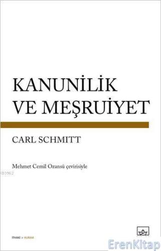 Kanunilik ve Meşruiyet Carl Schmitt