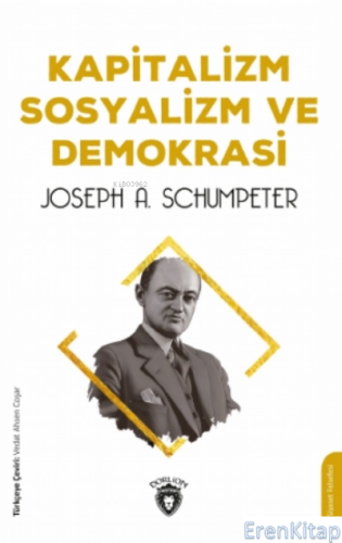 Kapitalizm Sosyalizm Ve Demokrasi Joseph A. Schumpeter