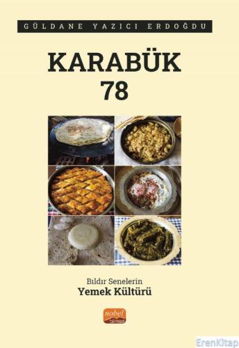 Karabük 78 - Bıldır Senelerin Yemek Kültürü Güldane Yazıcı Erdoğdu