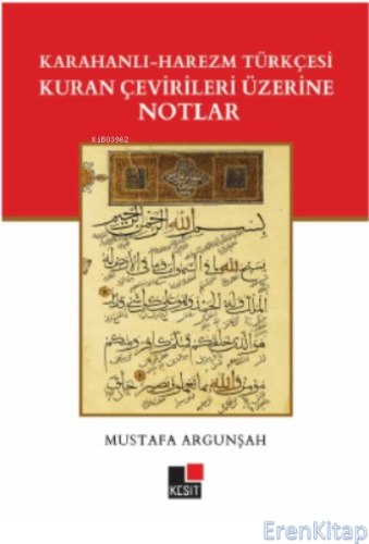 Karahanlı– Harezm Türkçesi Kuran Çevirileri Üzerine Notlar Mustafa Arg