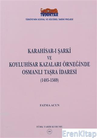Karahisar - ı Şarki ve Koyluhisar Kazaları Örneğinde Osmanlı Taşra İda