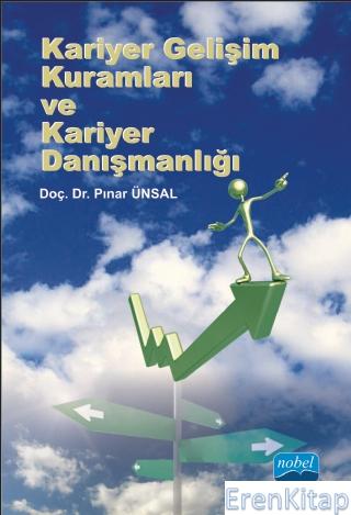 Kariyer Gelişim Kuramları ve Kariyer Danışmanlığı Pınar Ünsal