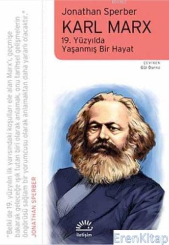 Karl Marx 19. Yüzyılda Yaşanmış Bir Hayat Jonathan Sperber