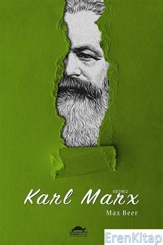 Karl Marx'ın Hayatı ve Öğretileri Max Beer