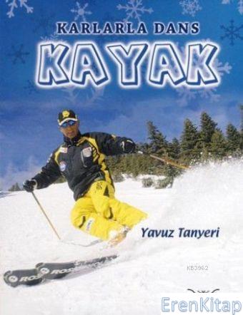 Karlarla Dans Kayak Yavuz Tanyeri