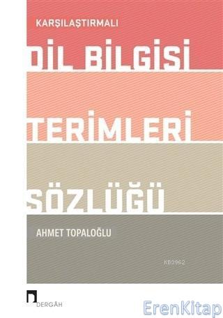 Karşılaştırmalı Dil Bilgisi Terimleri Sözlüğü Ahmet Topaloğlu