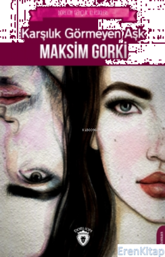 Karşılık Görmeyen Aşk Maksim Gorki
