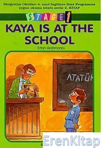 Kaya Is At School (4.sınıf 2.kitap) Ertan Ardanancı