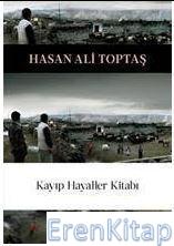 Kayıp Hayaller Kitabı Hasan Ali Toptaş
